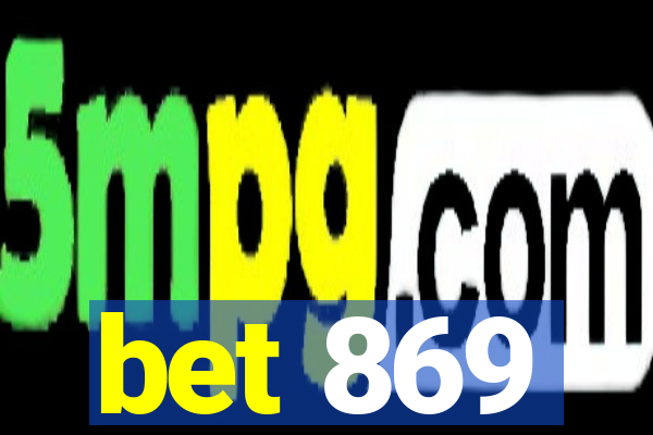 bet 869